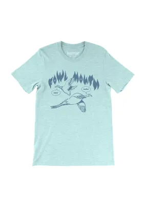 Fowl Mouth Pheasant Tee